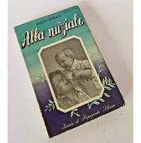 ♥ ALBA NUZIALE Angela Sorgato Istituto di Propaganda Libraria 1941 Z49