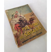 ♥ I PREDONI DEL SAHARA Emilio Salgari Vallardi Editore dell'Orso 1951 S47