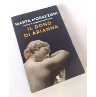♥ IL DONO DI ARIANNA Marta Morazzoni Ugo Guanda 2019 F08