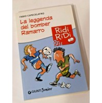 ♥  LA LEGGENDA DEL BOMBER RAMARRO Fabio Capecelatro Giunti Junior 2002 1à ed E01