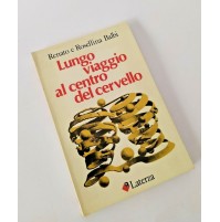 ♥ LUNGO VIAGGIO AL CENTRO DEL CERVELLO Renato Rosellina Balbi Laterza 1981 H51