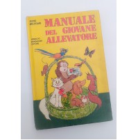 ♥ MANUALE DEL GIOVANE ALLEVATORE Vezio Melegari Mondadori 1977 N12