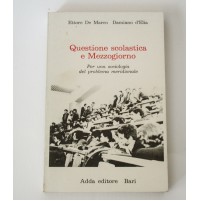 ♥ QUESTIONE SCOLASTICA E MEZZOGIORNO De Marco D'Elia Adda Editore Bari 1977 T28