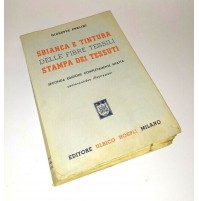 ♥ SBIANCA E TINTURA DELLE FIBRE TESSILI Giuseppe Prelini Ulrico Hoepli 1949 SM03