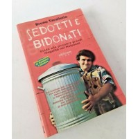 ♥ SEDOTTI E BIDONATI Bruno Taralletto adnkornos libri 1998 1à edizione HC20