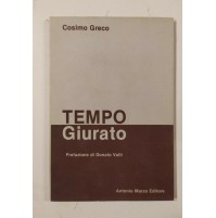 ♥ TEMPO GIURATO Cosimo Greco Pref. Donato Valli Antonio Marzo Editore 1981 HA28