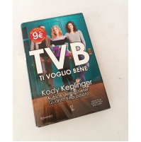 ♥ TVB TI VOGLIO BENE Kody Keplinger Newton Compton Editori 2016 T68