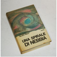 ♥ UNA SPIRALE DI NEBBIA Michele Prisco Rizzoli 1966  D76