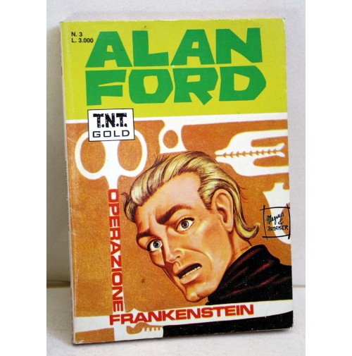 ALAN FORD Operazione Frankenstein n.3 Anno 1 ristampa 1996 T.N.T. GOLD