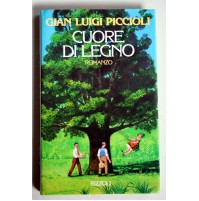 CUORE DI LEGNO Gian Luigi Piccioli 1990 Romanzo Prima Edizione B19