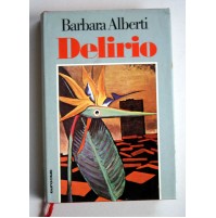 DELIRIO Barbara Alberti Euroclub 1979 Romanzo U15
