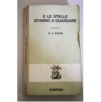 E LE STELLE STANNO A GUARDARE A. J. Cronin Bompiani 1971 C40