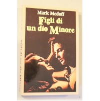 FIGLI DI UN DIO MINORE Mark Medoff CDE 1987 Y65