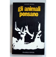 GLI ANIMALI PENSANO Jacques Graven Dellavalle Editore 1972  Z14