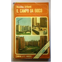 IL CAMPO DA GIOCO Massimo Grillandi Edizioni APE Mursia 1983 T57