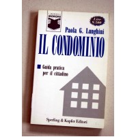 IL CONDOMINIO Paola G. Lunghini guida pratica per il cittadino 1993  C80