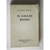 IL GIGLIO ROSSO Anatole France Bur Rizzoli 1950 S57