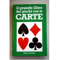 IL GRANDE LIBRO DEI GIOCHI CON LE CARTE Benito Carobene 1993 A04