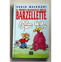 IL PRIMO MANUALE DELLE BARZELLETTE Vezio Melegari Mondadori 1993 X24