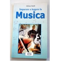 IMPARARE A LEGGERE LA MUSICA Adriano Gentili Zeus Editoriale 2001 D20