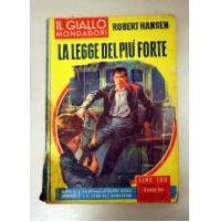 LA LEGGE DEL PIù FORTE Robert Hansen Giallo MONDADORI 650 1961 G04