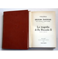LA TRAGEDIA DI RE RICCARDO II Il teatro di W. Shakespeare F.lli Treves 1924 SP4