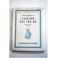 L'AMORE DEI TRE RE Sem Benelli Mondadori 1932 Poema Tragico A60