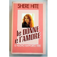 LE DONNE E L'AMORE Shere Hite Il nuovo rapporto Hite 1988 Romanzo Euroclub C19 