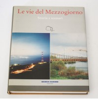 LE VIE DEL MEZZOGIORNO Storia e scenari Meridiana Libri 1998 P04