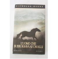 L'UOMO CHE SUSSURRAVA AI CAVALLI Nicholas Evans Rizzoli 1996 Y52