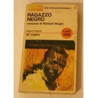 RAGAZZO NEGRO Richard Wright Oscar Mondadori 89° Migliaio 1965 Z43