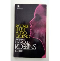 RICORDI DI UN ALTRO GIORNO Harold Robbins Oscar Mondadori 1981 C44
