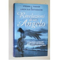 RIVELAZIONI DI UN ANGELO s.t. THAYER & LINDA SUE NATHANSON Mondolibri 2002 W41