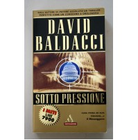 SOTTO PRESSIONE David Baldacci  I Miti  Mondadori 2001 G49